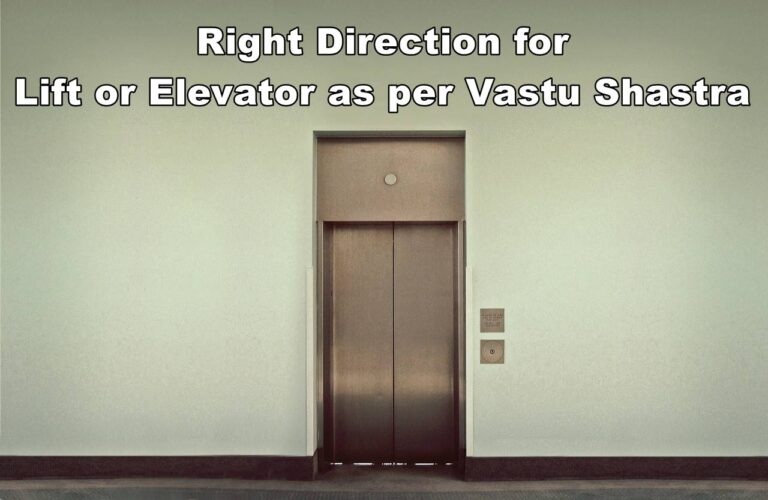 Lift Level Direction Right Direction for Lift or Elevator as per Vastu Shastra