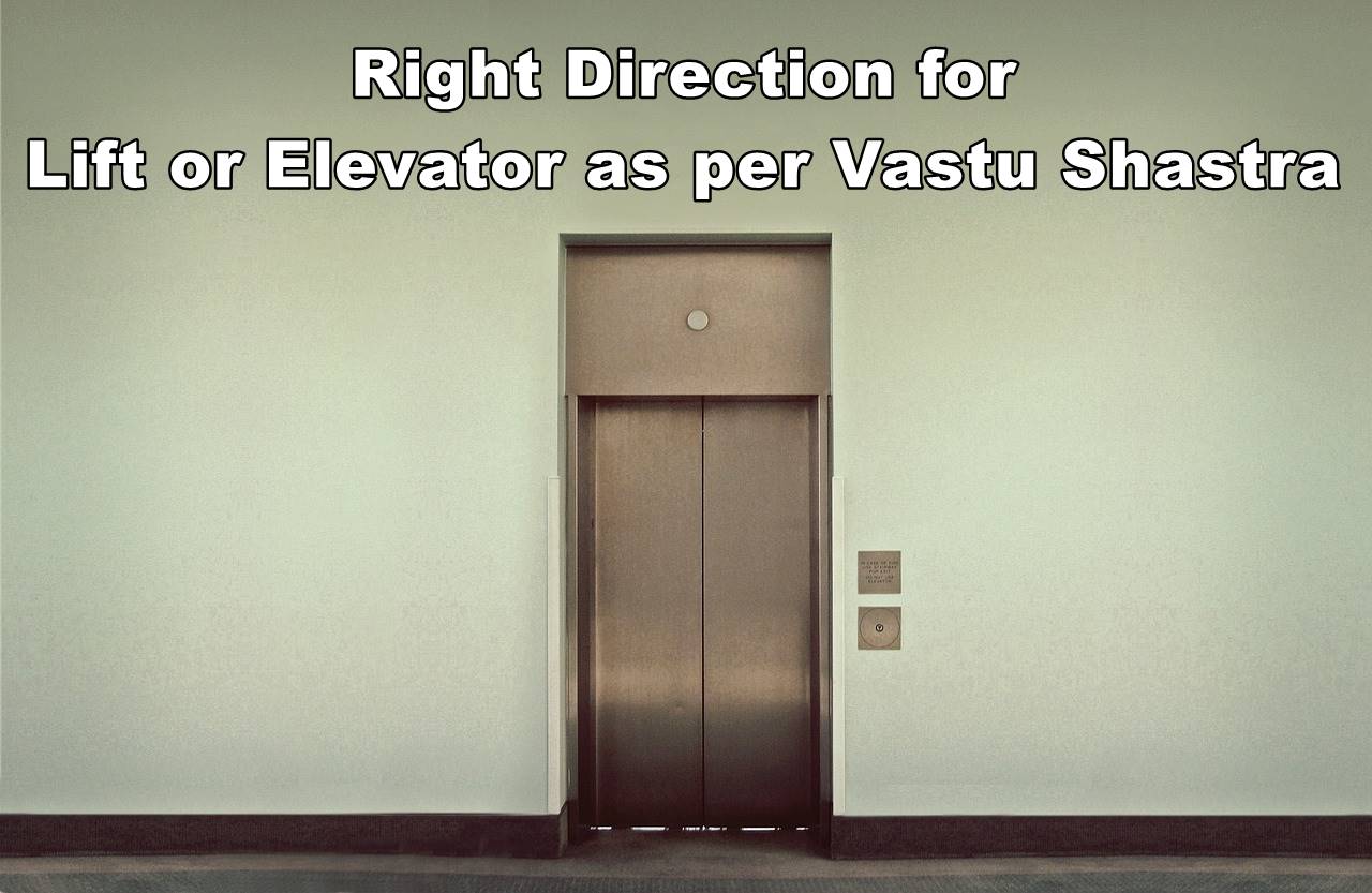 Right Direction for Lift or Elevator as per Vastu Shastra