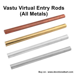 Vastu Virtual Entry Rods of All Metals and All Sizes